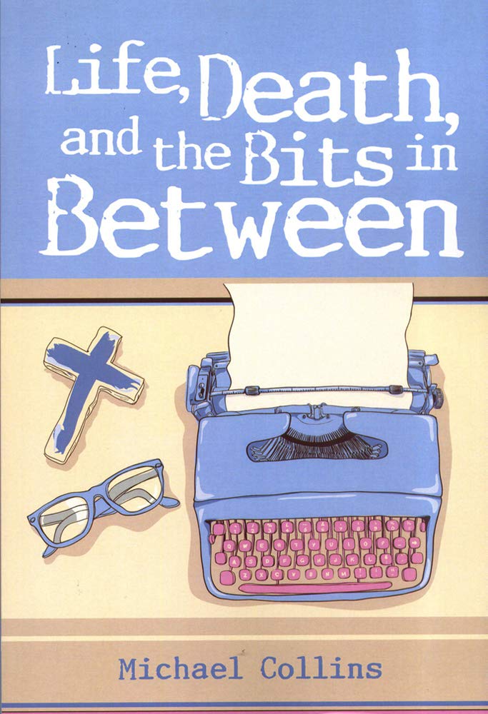 Buy Life, Death and the Bits in Between — BookShops.in