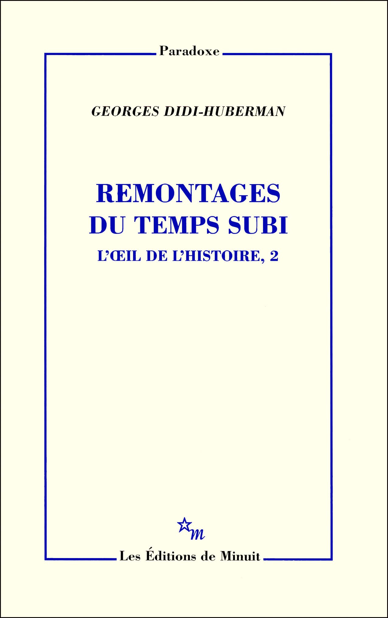Remontages du temps subi L'oeil de l'histoire 2: Tome 2, Remontages du temps subi