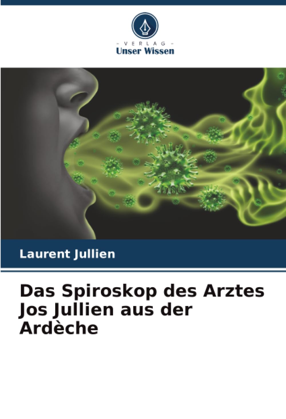 Das Spiroskop des Arztes Jos Jullien aus der Ardèche