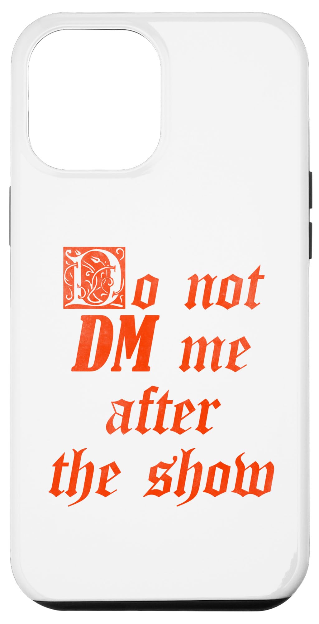 iPhone 15 Plus Do not DM me after the show Case