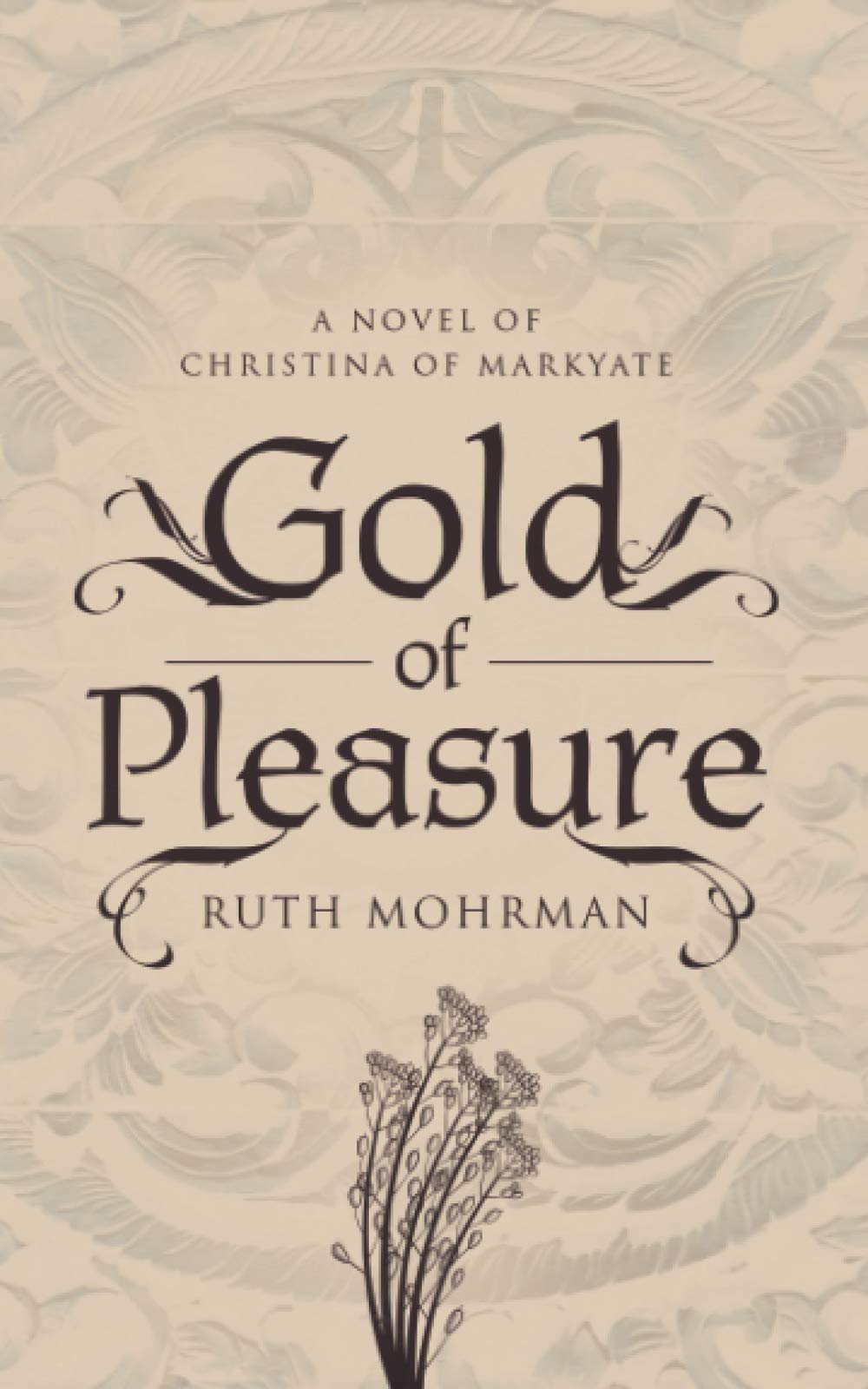 Gold of Pleasure: A Novel of Christina of Markyate