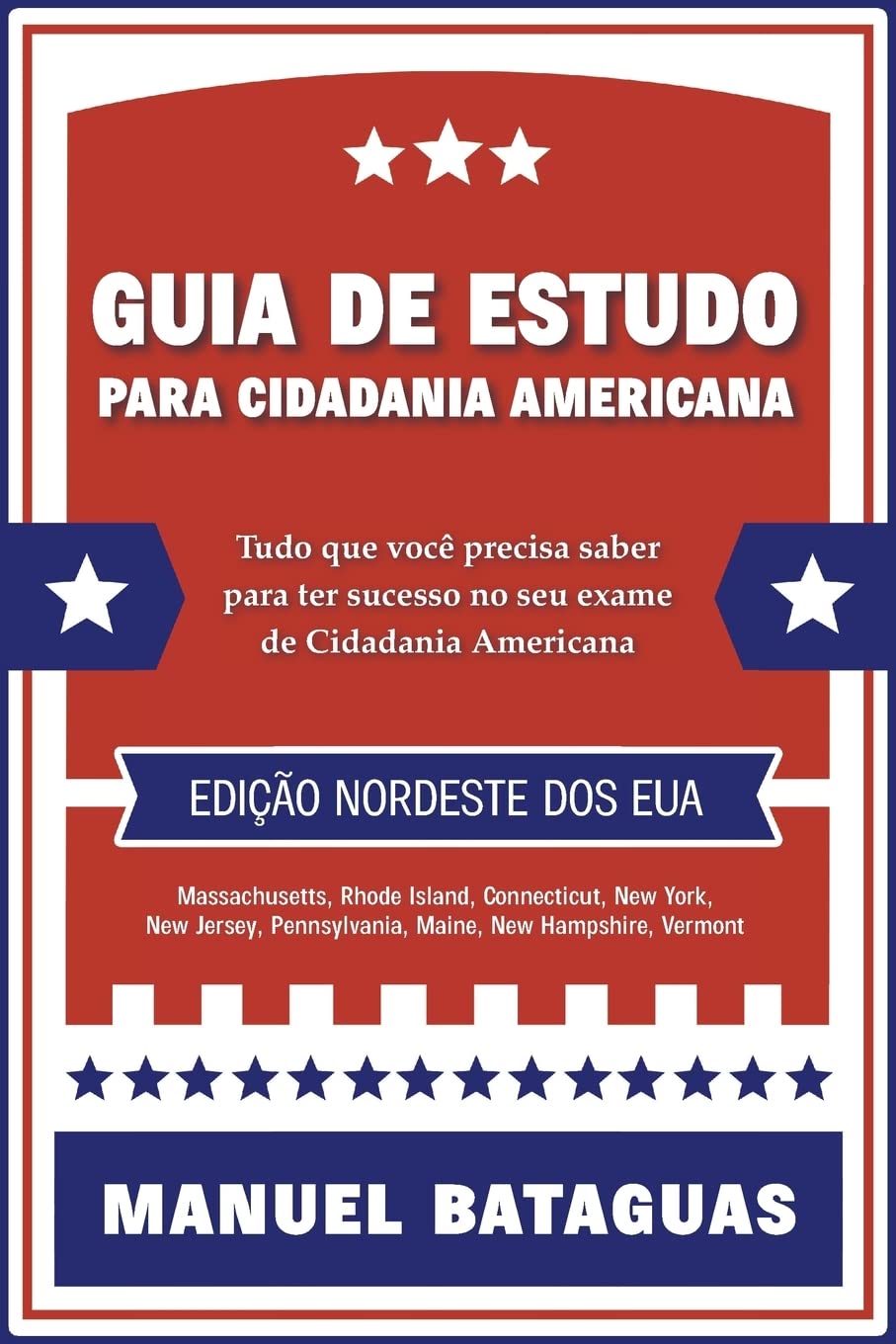 Guia de Estudo para Cidadania Americana: Edição Nordeste dos EUA