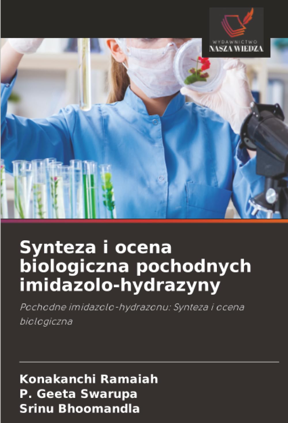 Synteza i ocena biologiczna pochodnych imidazolo-hydrazyny: Pochodne imidazolo-hydrazonu: Synteza i ocena biologiczna