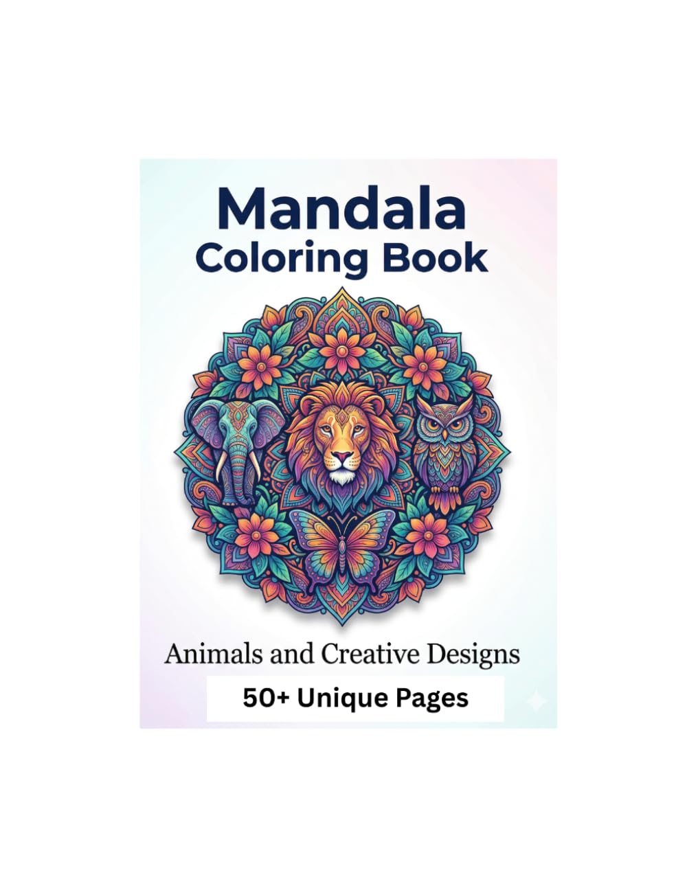 Mandala Coloring Book for Adults: 50+ Advanced and Relaxing Mandala Designs for Stress Relief, Mindfulness and Creative Calm