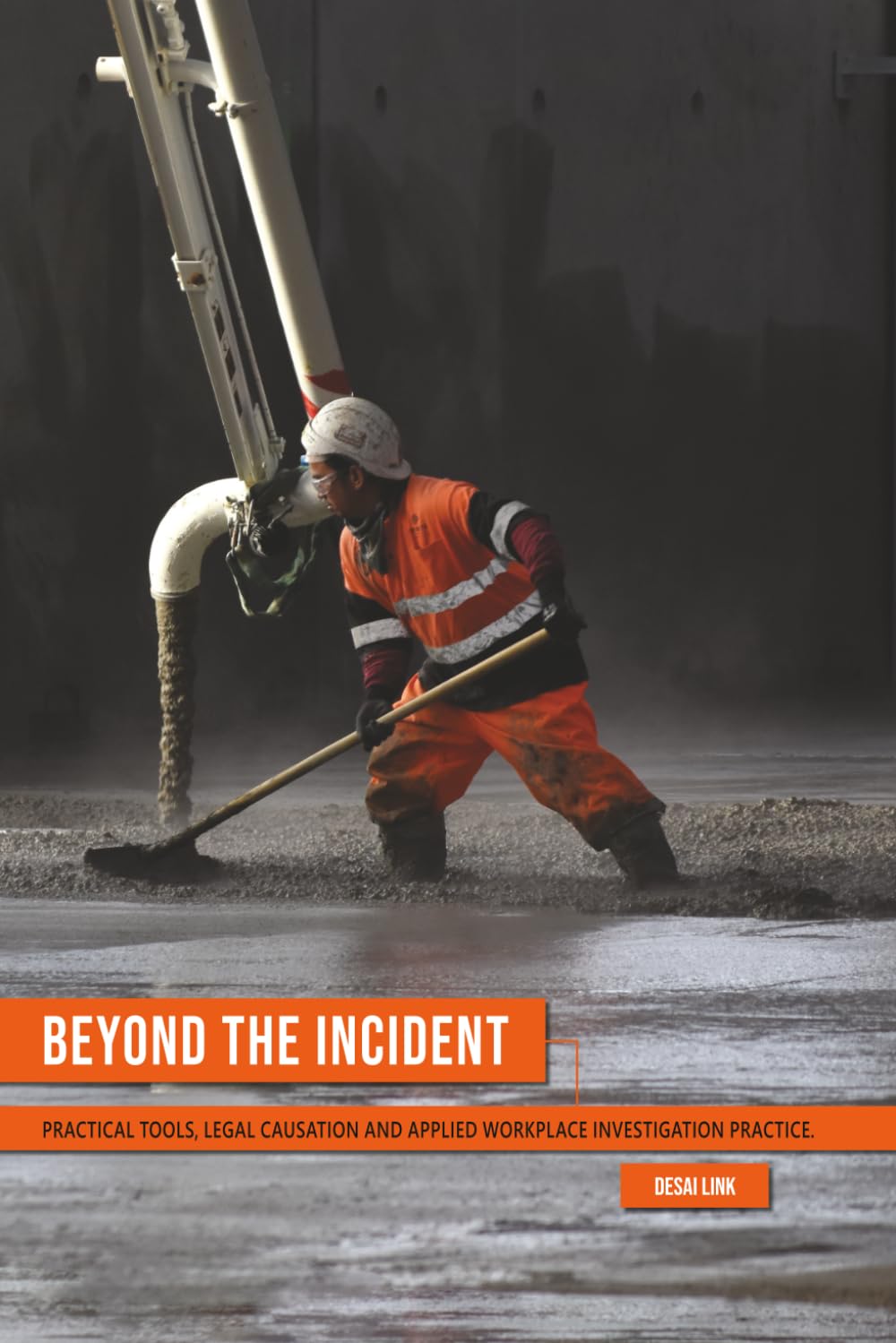 Beyond the Incident: Practical Tools, Legal Causation and Applied Workplace Investigation Practice