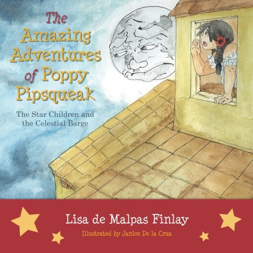 The Amazing Adventures of Poppy Pipsqueak: The Star Children and the Celestial Barge