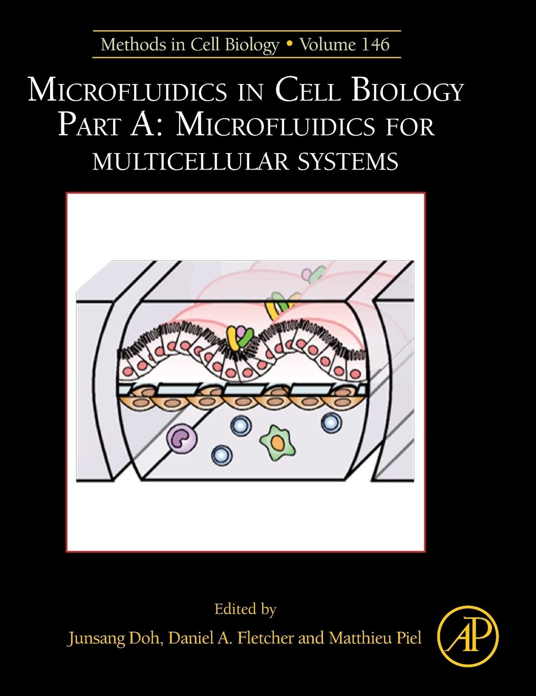 Microfluidics in Cell Biology: Part A: Microfluidics for Multicellular Systems (Volume 146) (Methods in Cell Biology, Volume 146, Band 146)