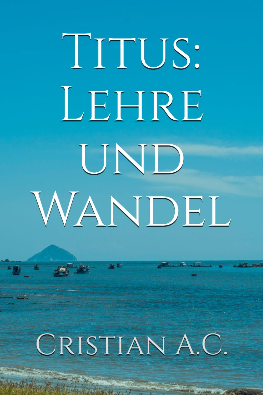 Titus: Lehre und Wandel (Bibelstudien: Buch für Buch)