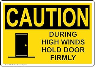 ComplianceSigns.com CAUTION During High Winds Hold Door Firmly OSHA Safety Sign, 10x7 in. Plastic for Enter/Exit