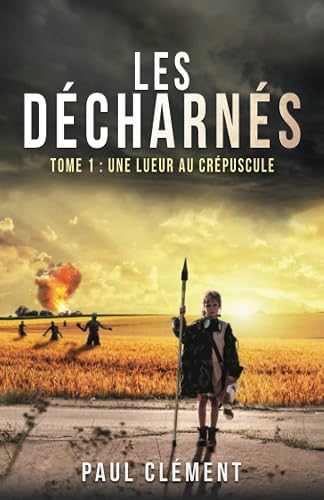 Les Décharnés: Une lueur au crépuscule