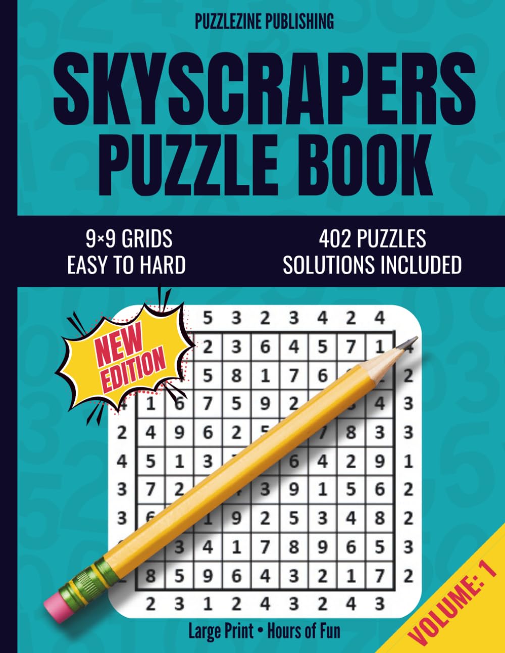 Skyscrapers Puzzle Book: 9×9 Edition | Volume 1 | Easy to Hard | 402 Logic Puzzles with Complete Solutions | Brain Games for Adults and Seniors