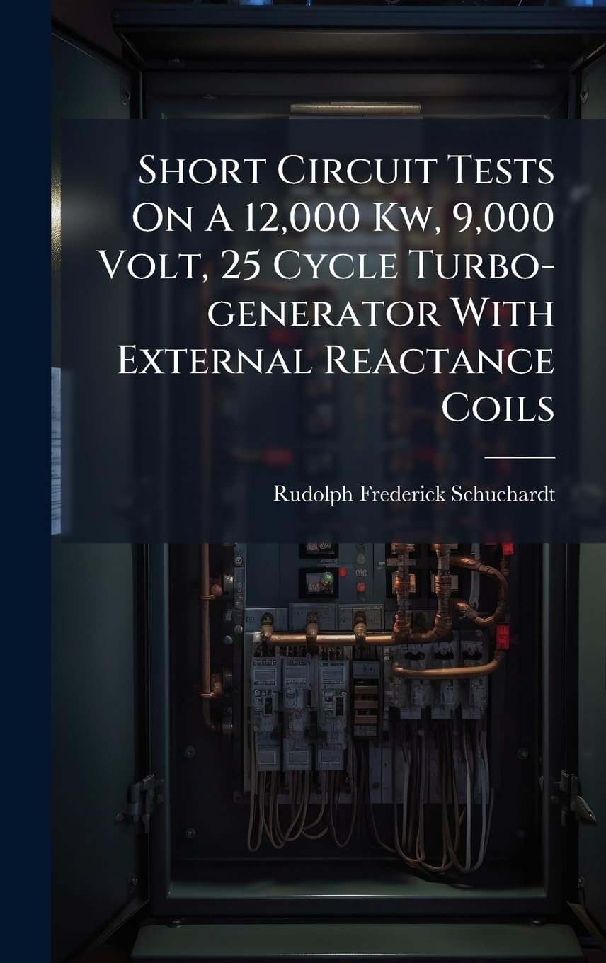 Short Circuit Tests On A 12,000 Kw, 9,000 Volt, 25 Cycle Turbo-generator With External Reactance Coils