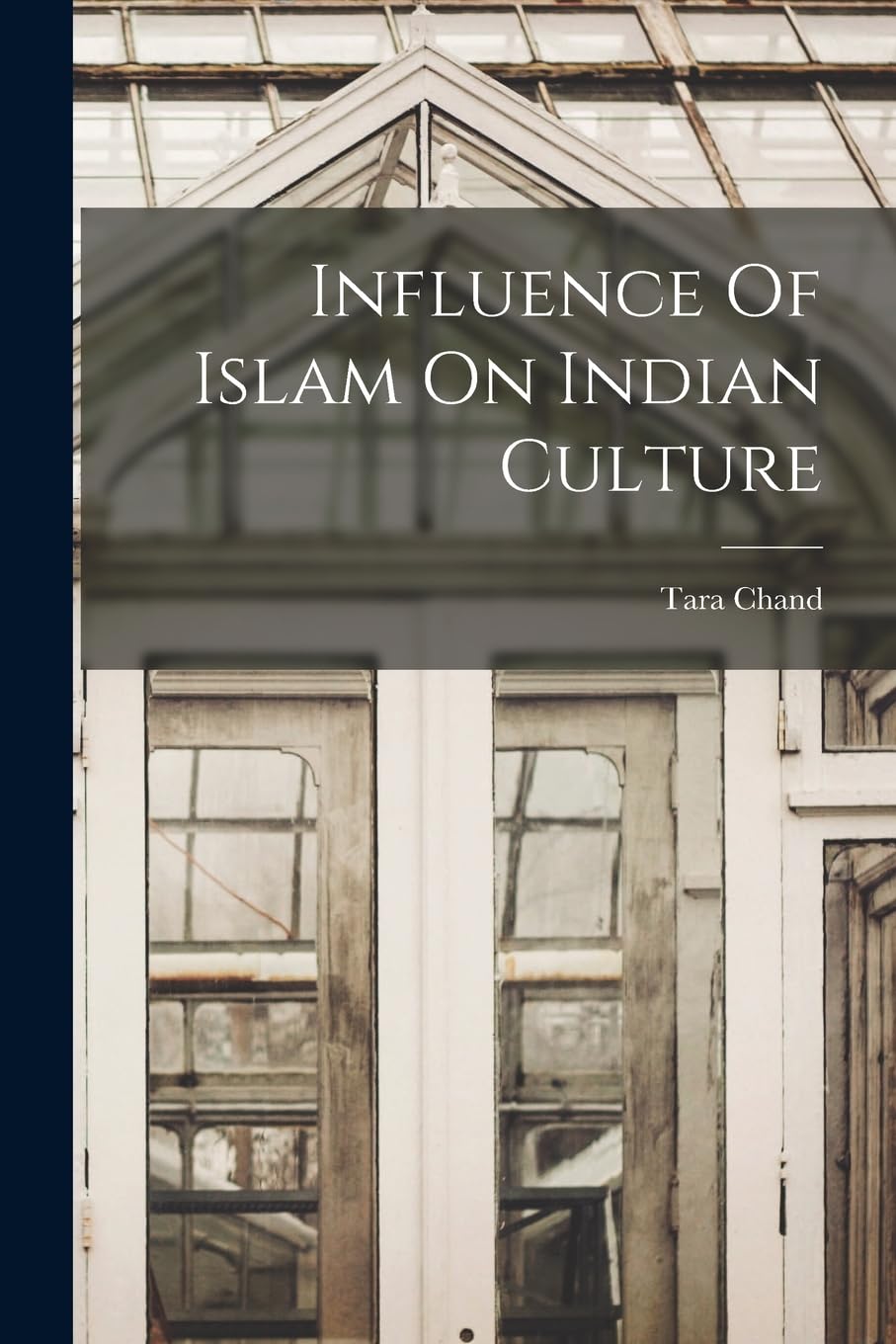 Influence Of Islam On Indian Culture