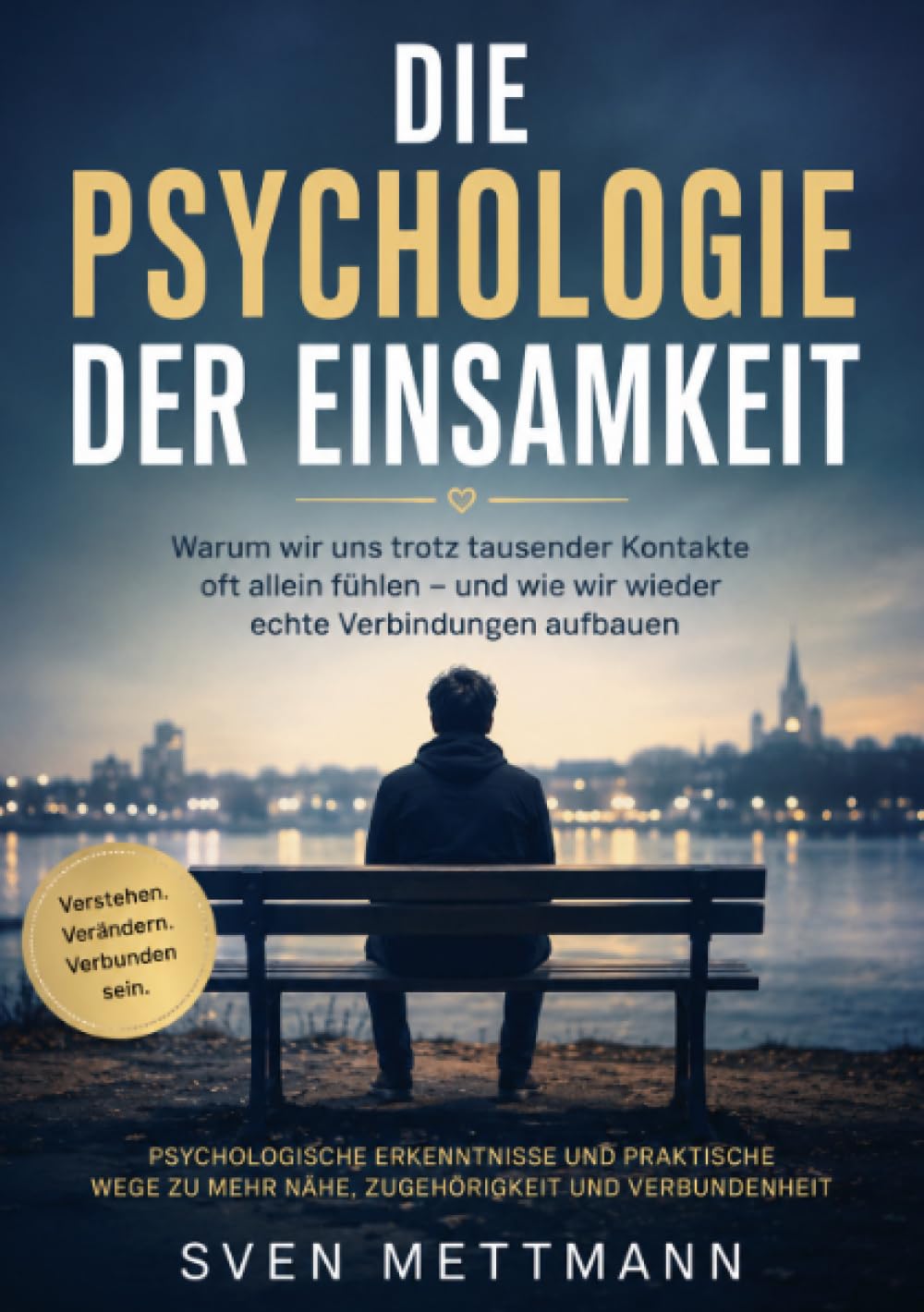 Die Psychologie der Einsamkeit: Warum wir uns trotz tausender Kontakte oft alleine fühlen - und wie wir wieder echte Verbindungen aufbauen