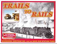 Trails to Rails: The History of Railroading in Mennedosa B00NHAYO9I Book Cover