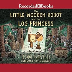 The Little Wooden Robot and the Log Princess Audiolibro Por Tom Gauld arte de portada