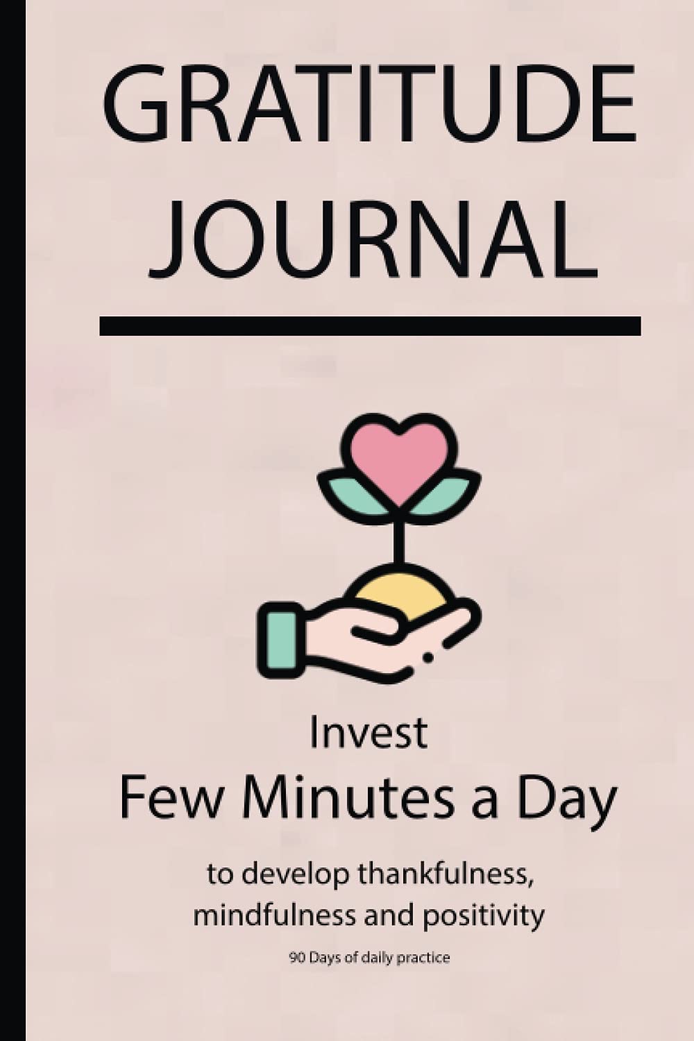 Gratitude journal: Invest few minutes a day to develop gratitude, mindfulness and productivity By Simple Love 426
