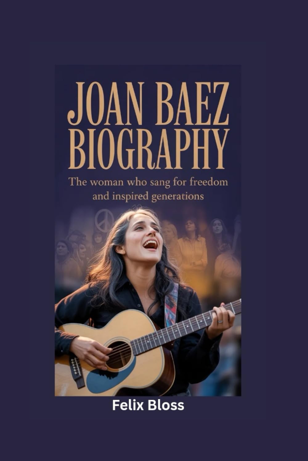 JOAN BAEZ BIOGRAPHY: The Woman Who Sang for Freedom and Inspired Generations