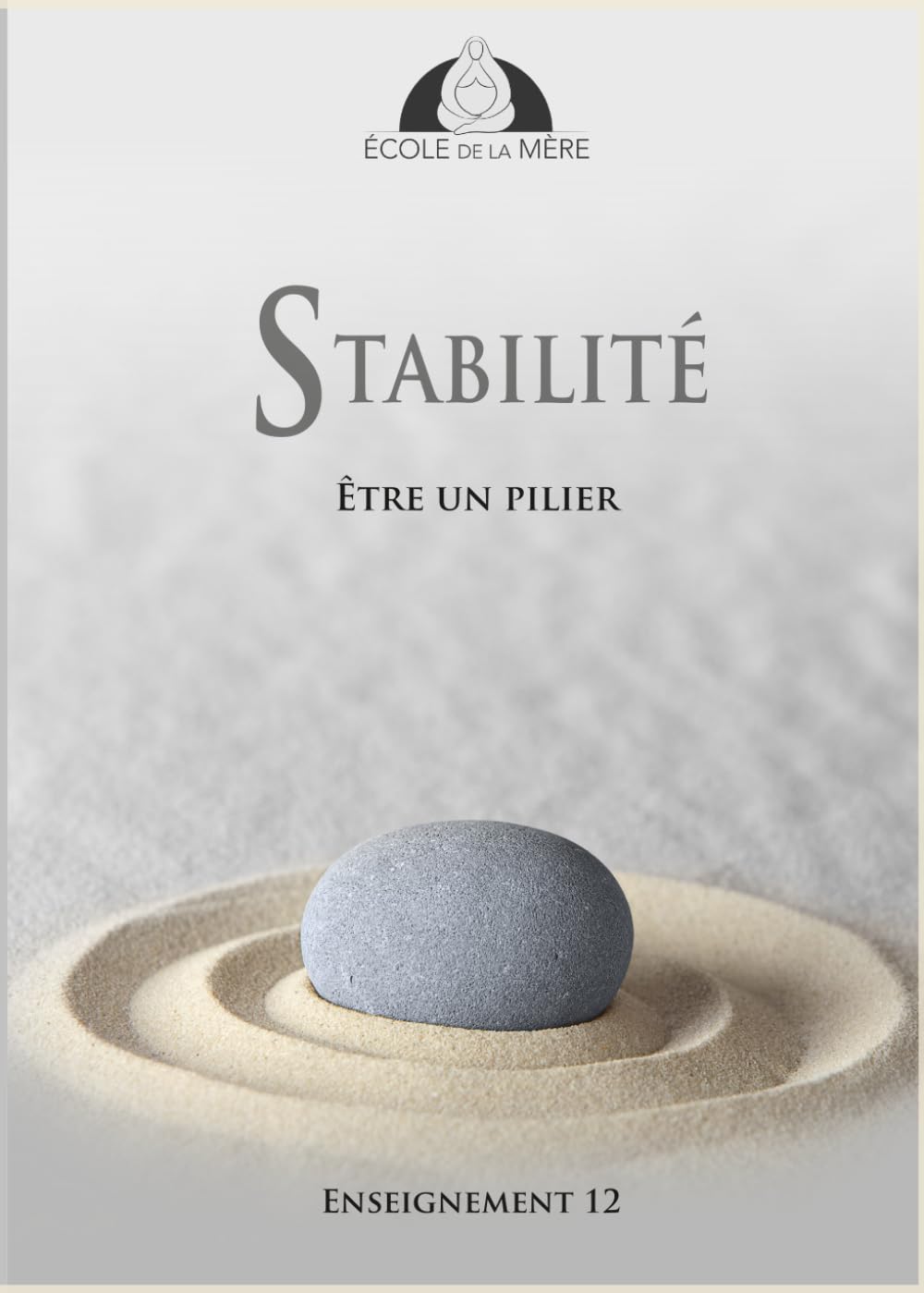 Stabilité: Être un pilier (École de la Mère)