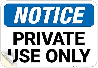 Notice Private Use Only Sign, 10x7 Inches, 4 Mil Vinyl Decal Stickers Weather Resistant, Made in USA by Sigo Signs