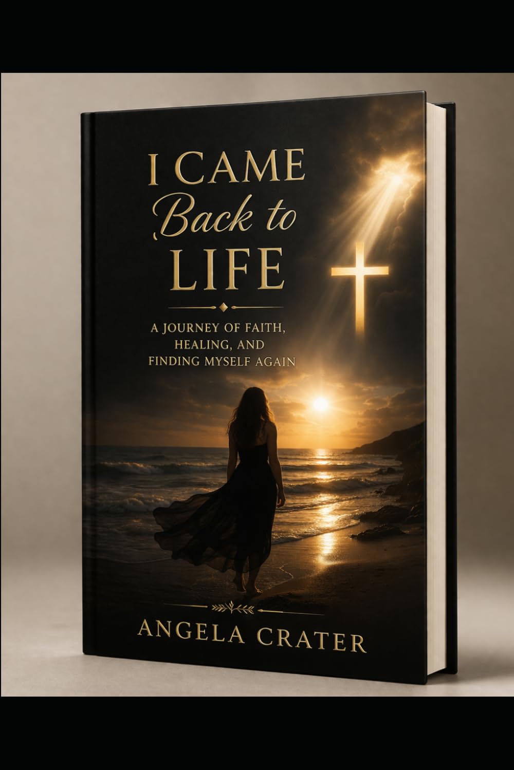 I Came Back To Life: A Journey of Faith, Healing, and Finding Myself Again