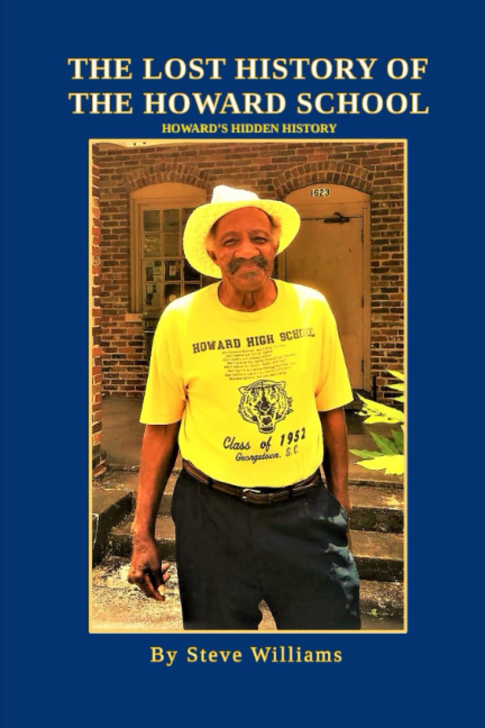 THE LOST HISTORY OF THE HOWARD SCHOOL: HOWARD'S HIDDEN HISTORY