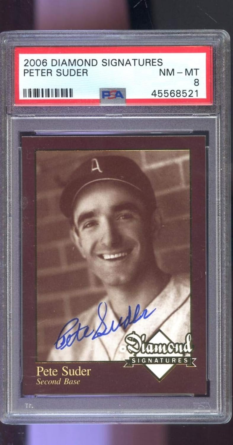 2006 Diamond Signatures Peter Pete Suder AUTO Signed Autograph Autographed PSA 8 Graded Baseball Card MLB