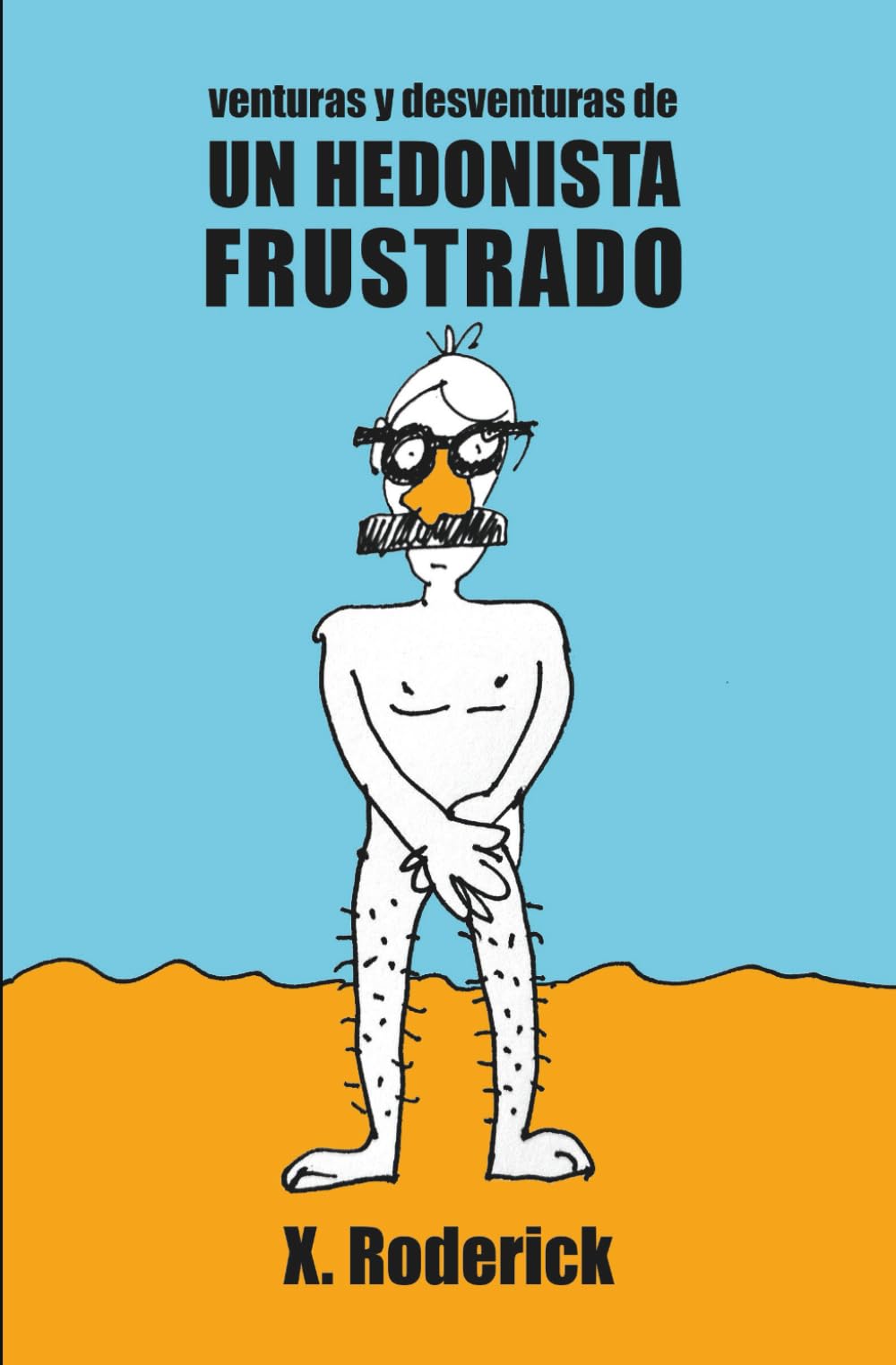 Venturas y desventuras de un hedonista frustrado