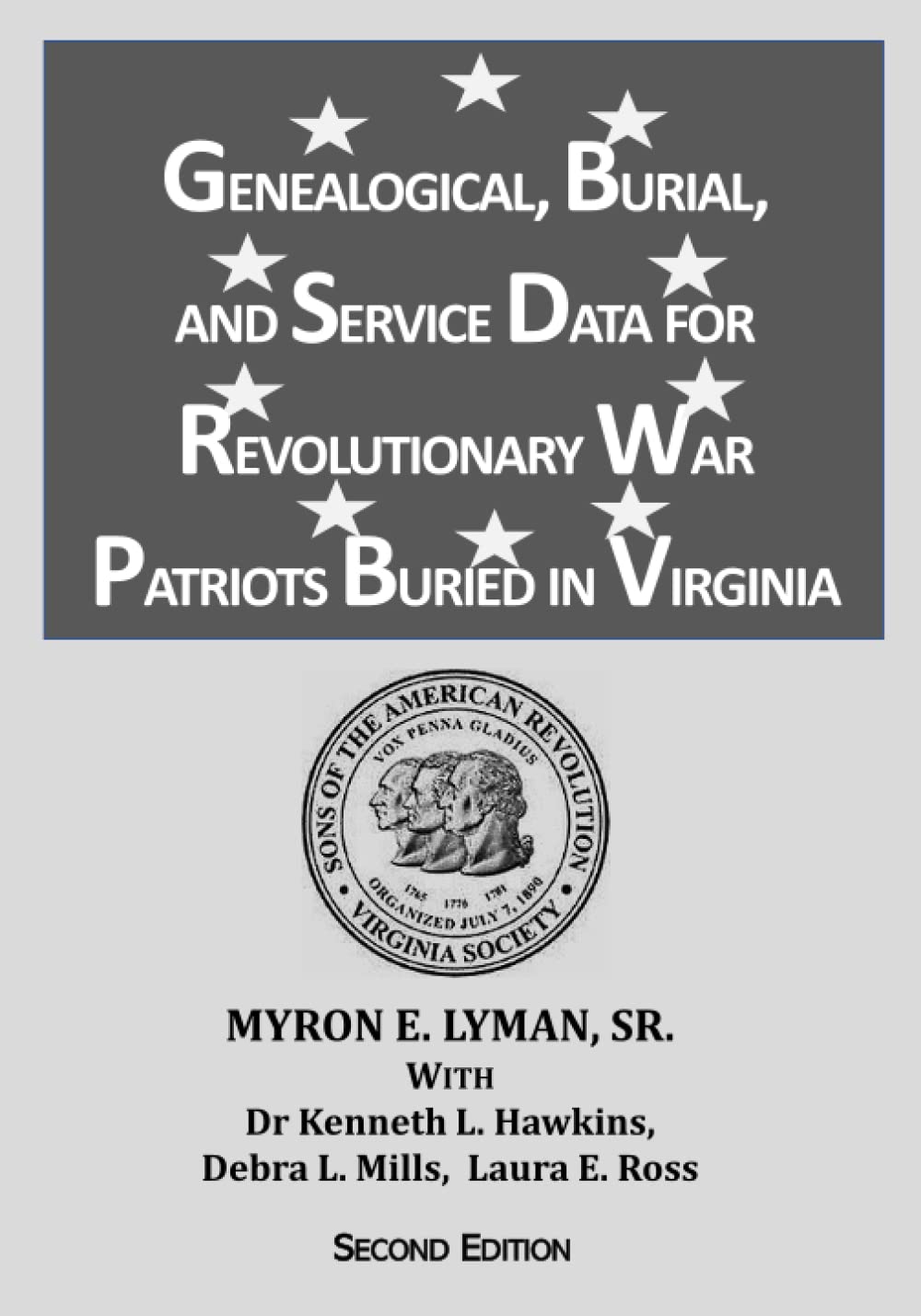 Genealogical, Burial, and Service Data for Revolutionary War Patriots Buried in Virginia