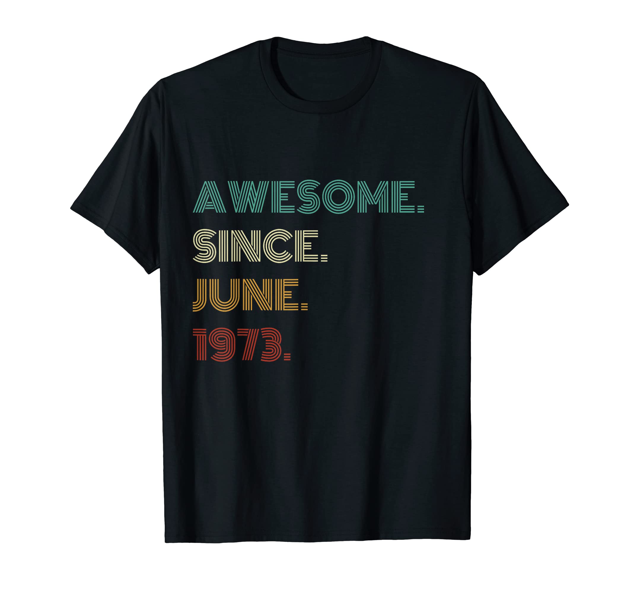 Retro Birthday Smart Store50 Years Old Awesome Since June 1973 50th Birthday T-Shirt