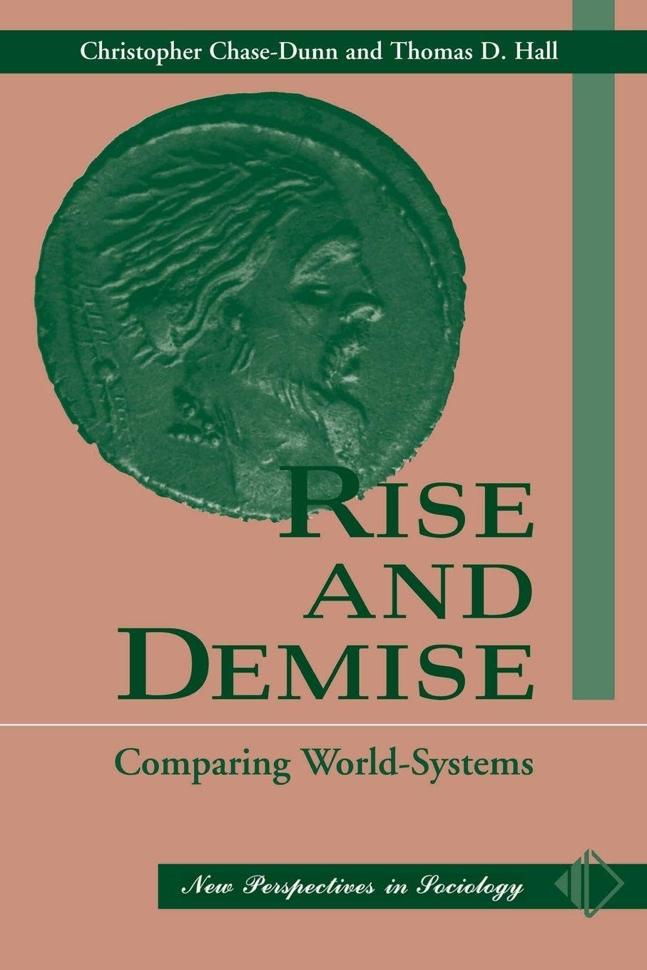 Rise And Demise: Comparing World Systems (New Perspectives in Sociology (Paperback))