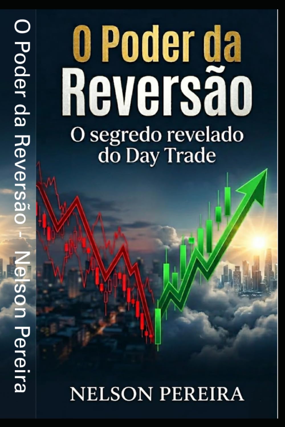 O Poder da Reversão - No Day Trade: O Segredo Revelado