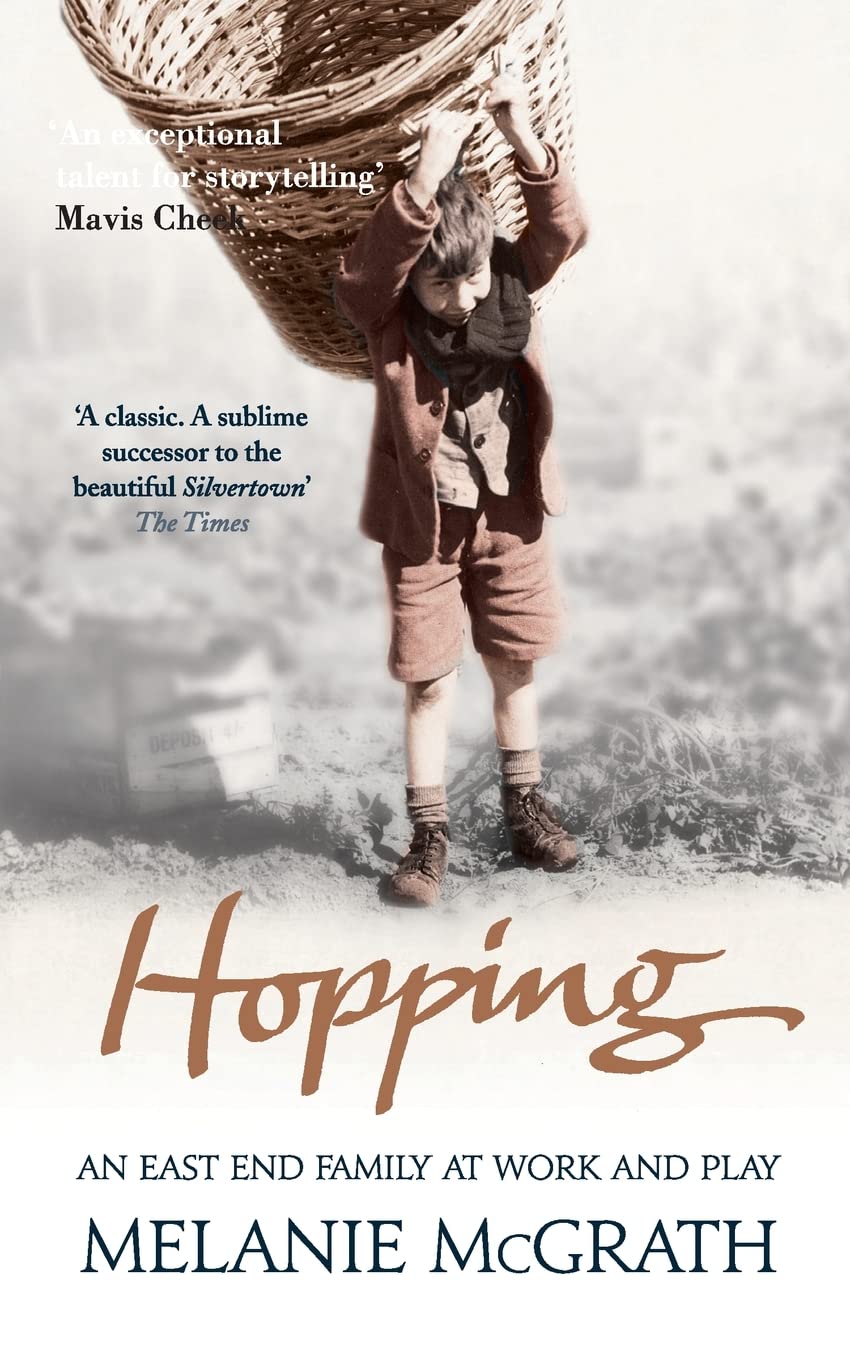 HOPPING: A Beautifully Rendered Memoir of London History and the Courage of the East End