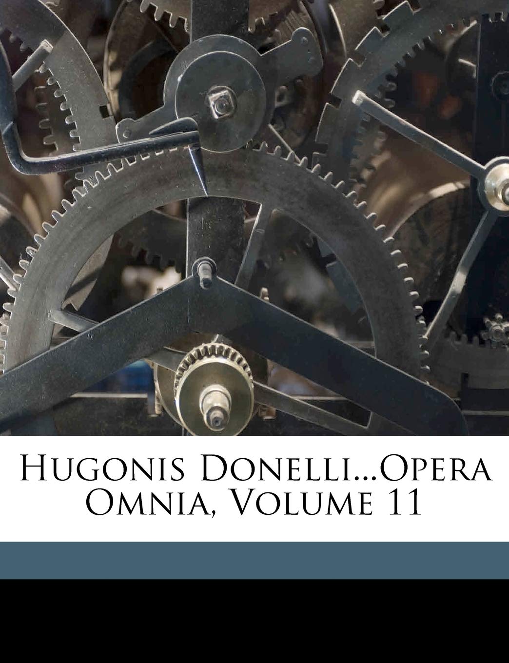 Hugonis Donelli...Opera Omnia, Volume 11