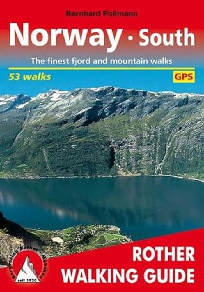Norway South: The 50 finest valley and mountain walks - Rother Walking Guide