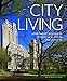 City Living: Apartment Houses by Robert A.M. Stern Architects (THE MONACELLI P)