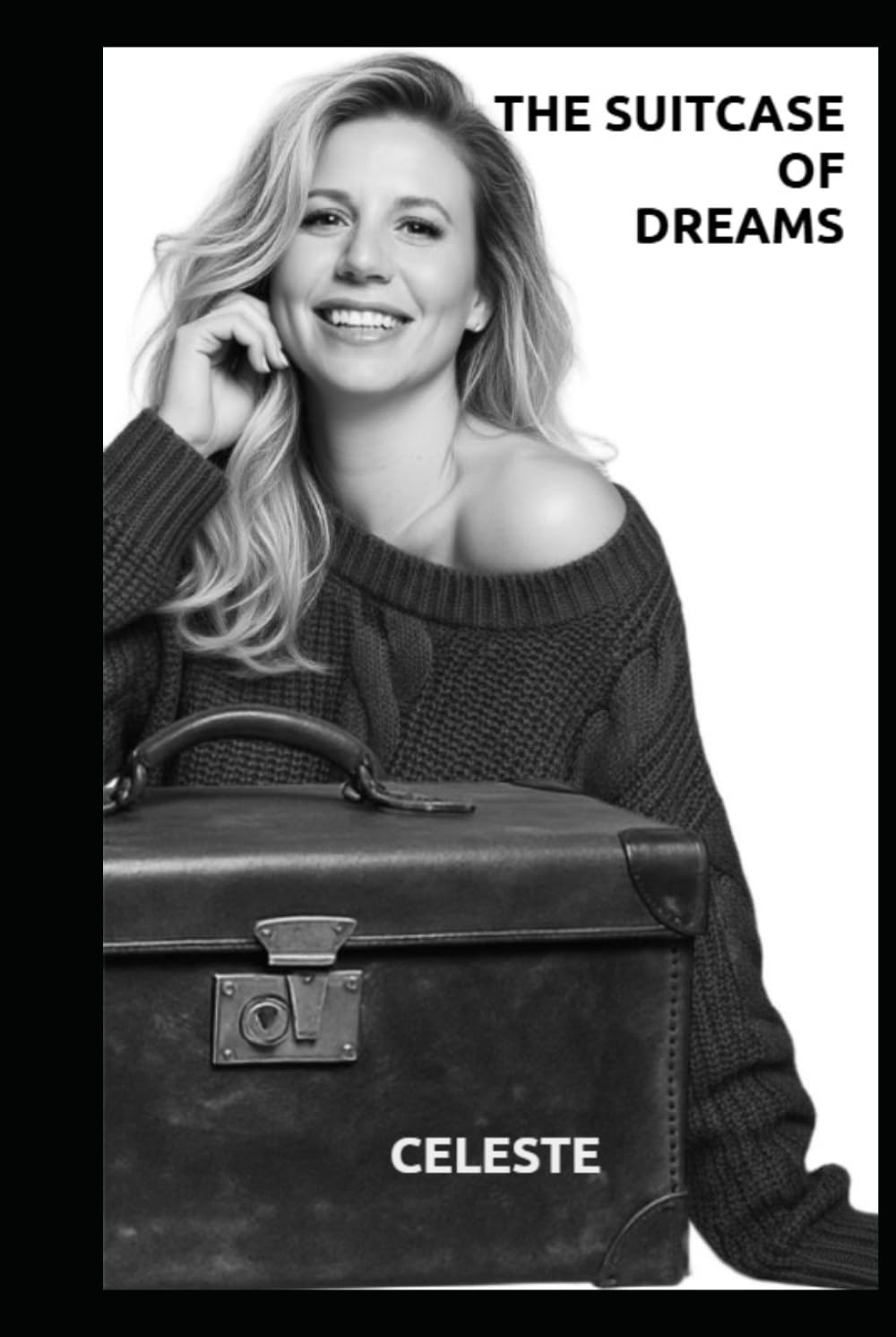 THE SUITCASE OF DREAMS: Unbreakable: A Journey of Resilience, Love, and Hope