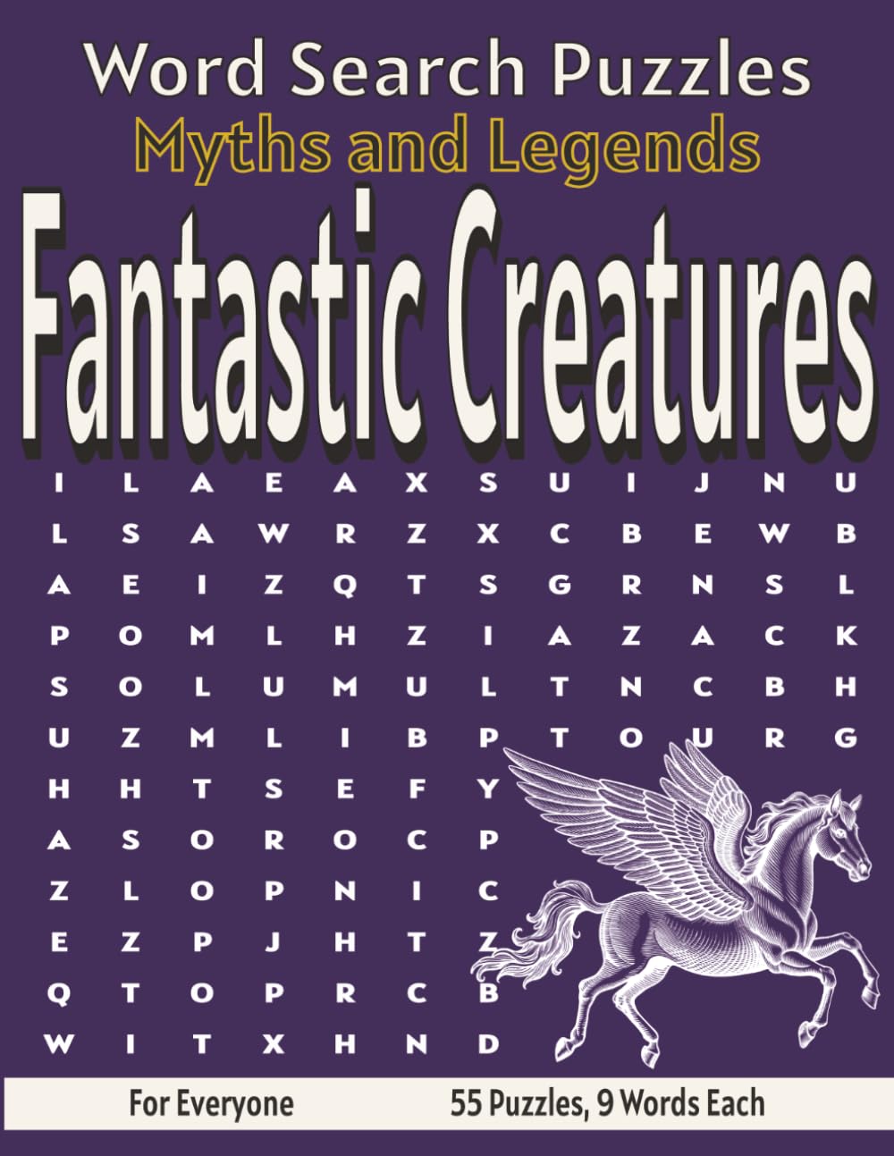 Fantastic Creatures Myths and Legends - Word Search Puzzles: Screen-Free Puzzles for Mental Fitness, Relaxation and Fun (Word Searches - Myths and Legends)