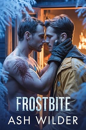 Frostbite: A snow-bound second-chance MM shifter romance of power