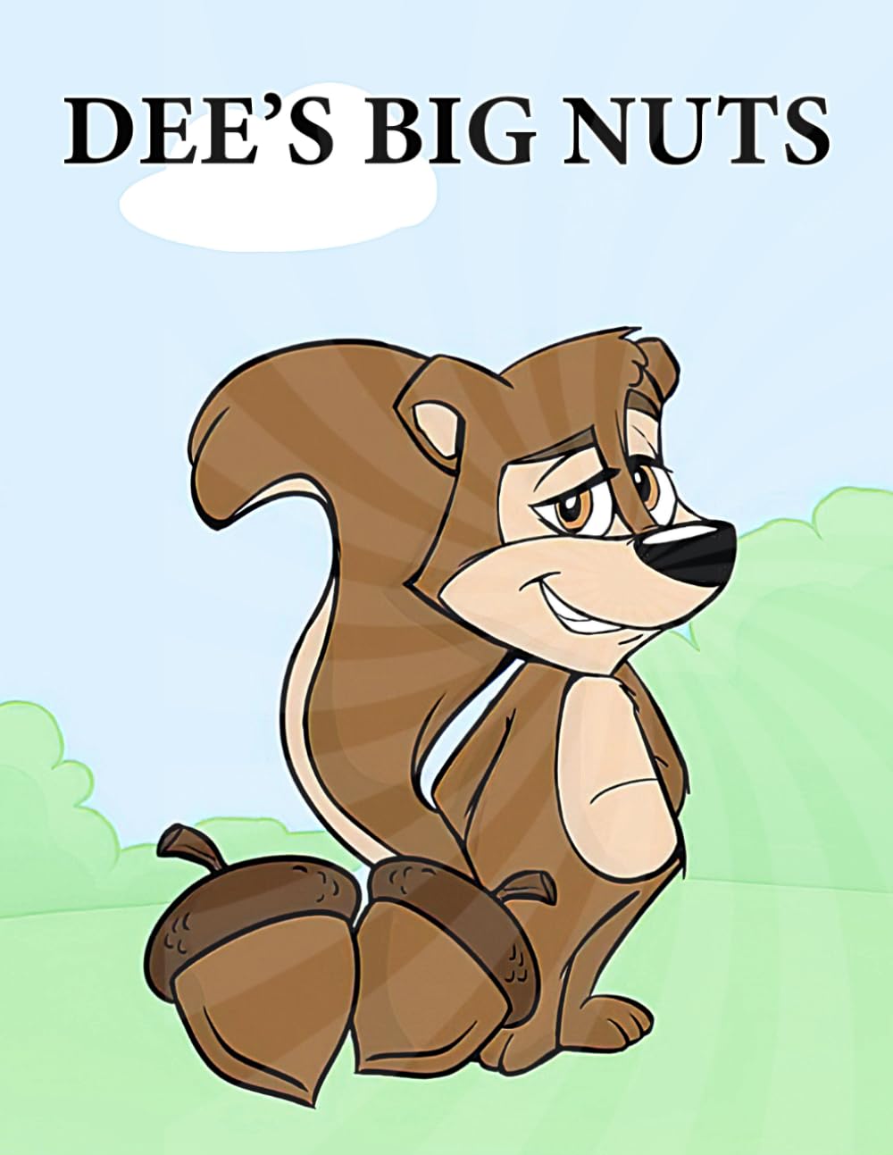 Dees Big Nuts: Giggles Galore Humorous Stories Tailored for Adults and Children Aged Young and Old