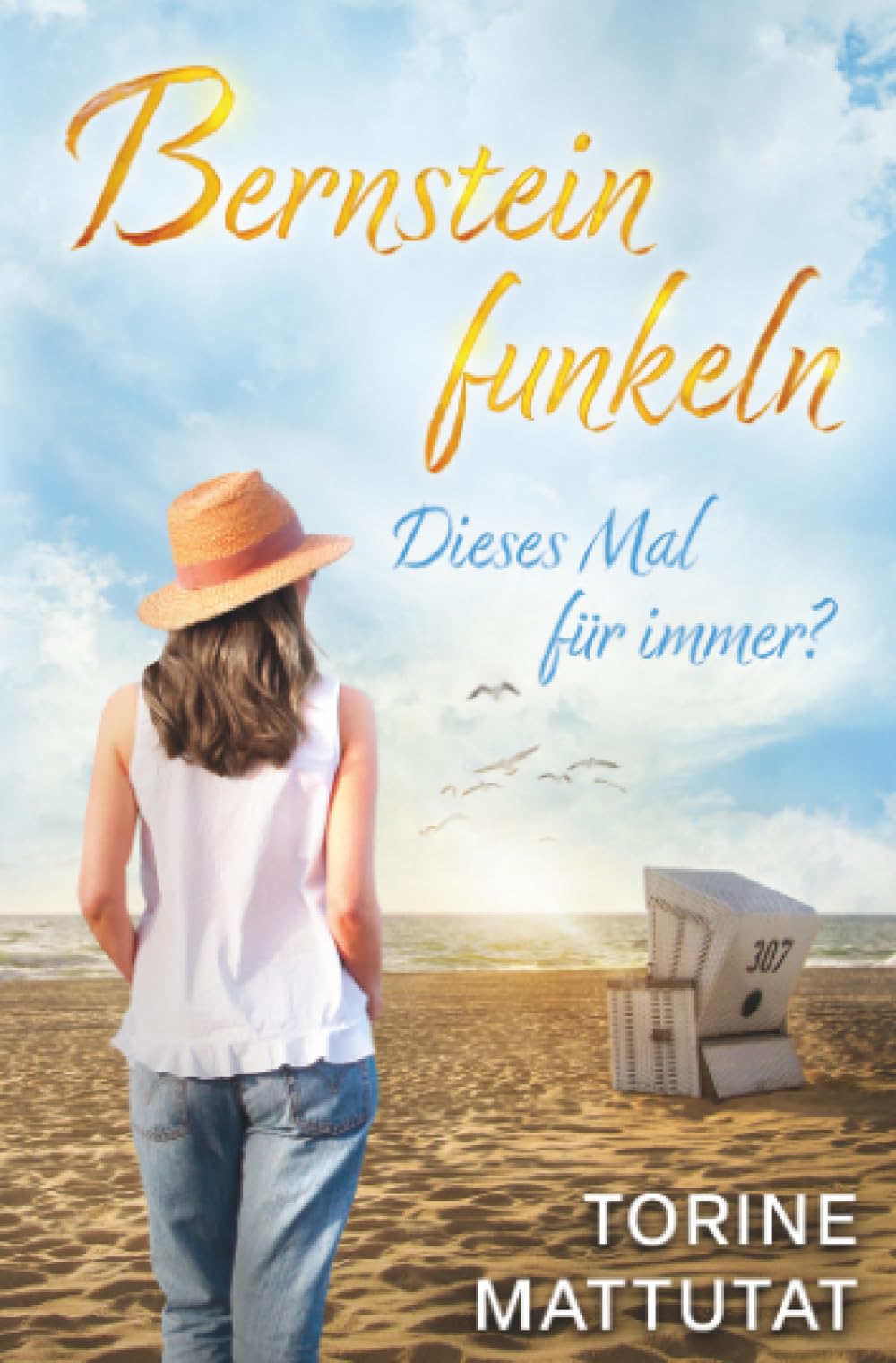 Dieses Mal für immer? Ein Ostseeroman : Der emotionsgeladene Auftakt zur Bernsteinfunkeln-Reihe: Bernsteinfunkeln