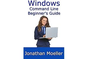 The Windows Command Line Beginner's Guide, Second Edition - The Comprehensive Guide...