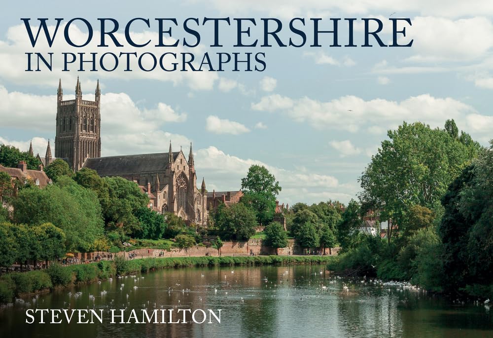 Worcestershire in Photographs-Steven Hamilton