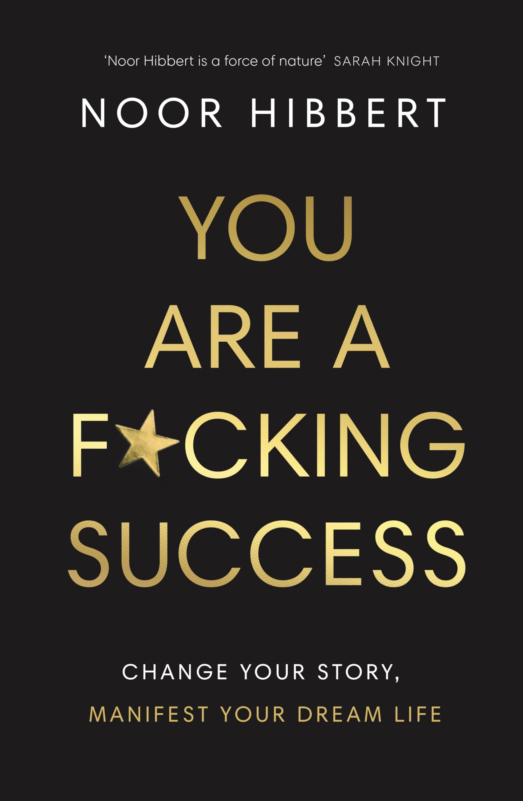 You Are A F*cking Success by Noor Hibbert (Paperback Book)
