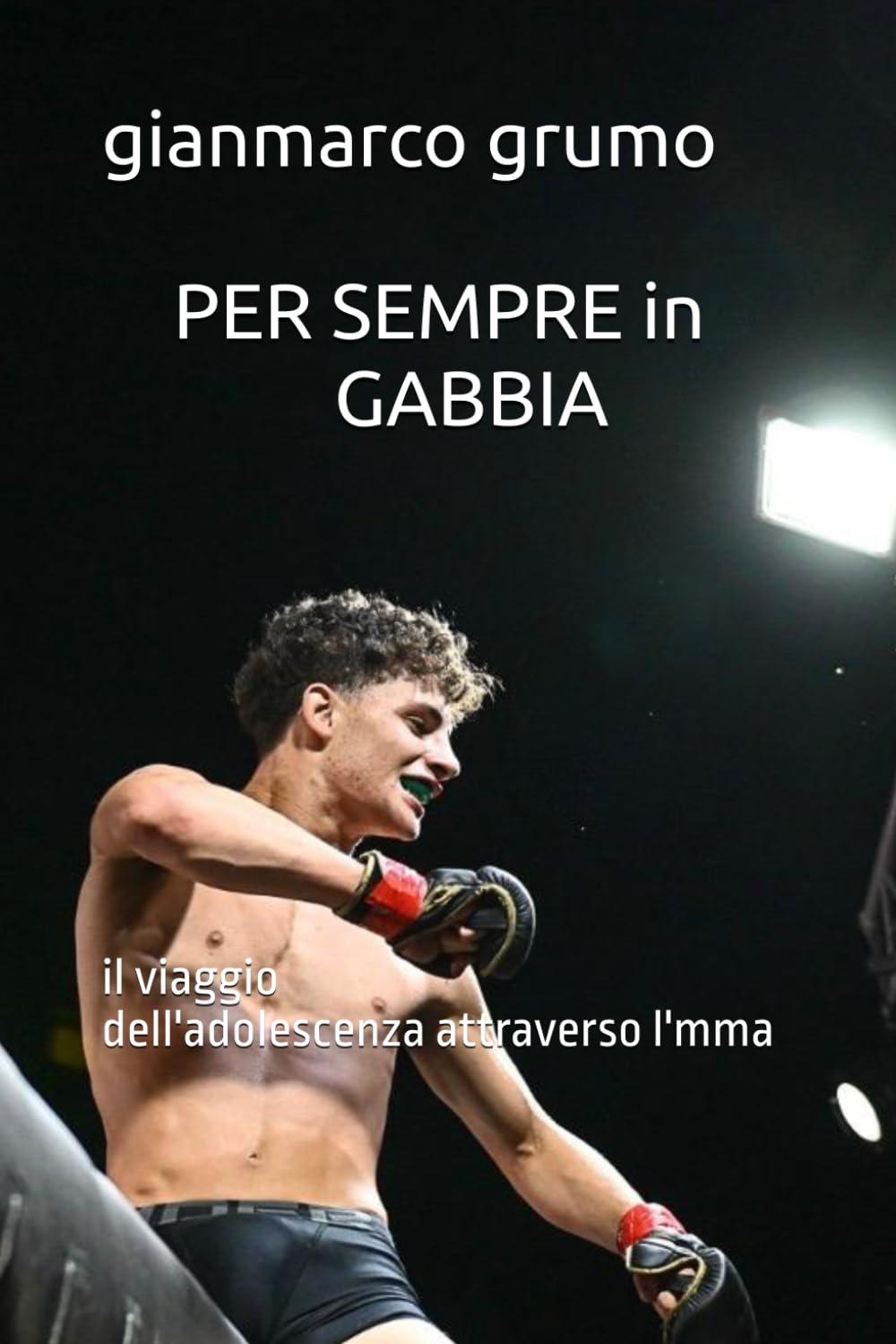 PER SEMPRE: mma, disciplina e il dovere di puntare in alto (per sempre in gabbia parte 1)
