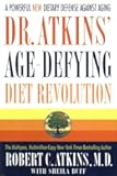 Dr. Atkins' Age-Defying Diet Revolution