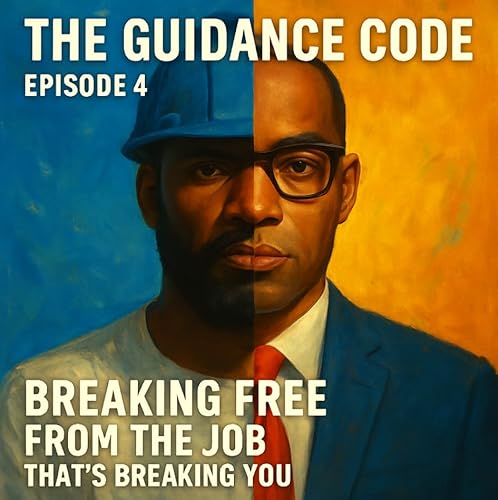 Episode 4: Breaking Free from the Job That’s Breaking You cover art