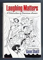 Laughing Matters: A Celebration of American Humor by Gene Shalit B01FJ1GBU2 Book Cover