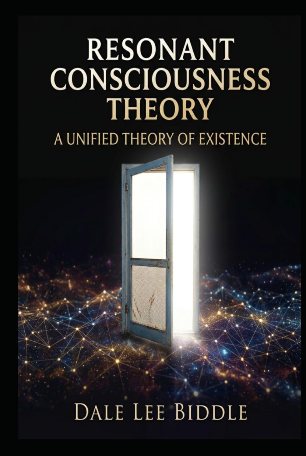 Resonant Consciousness Theory: A Unified Theory of Existence