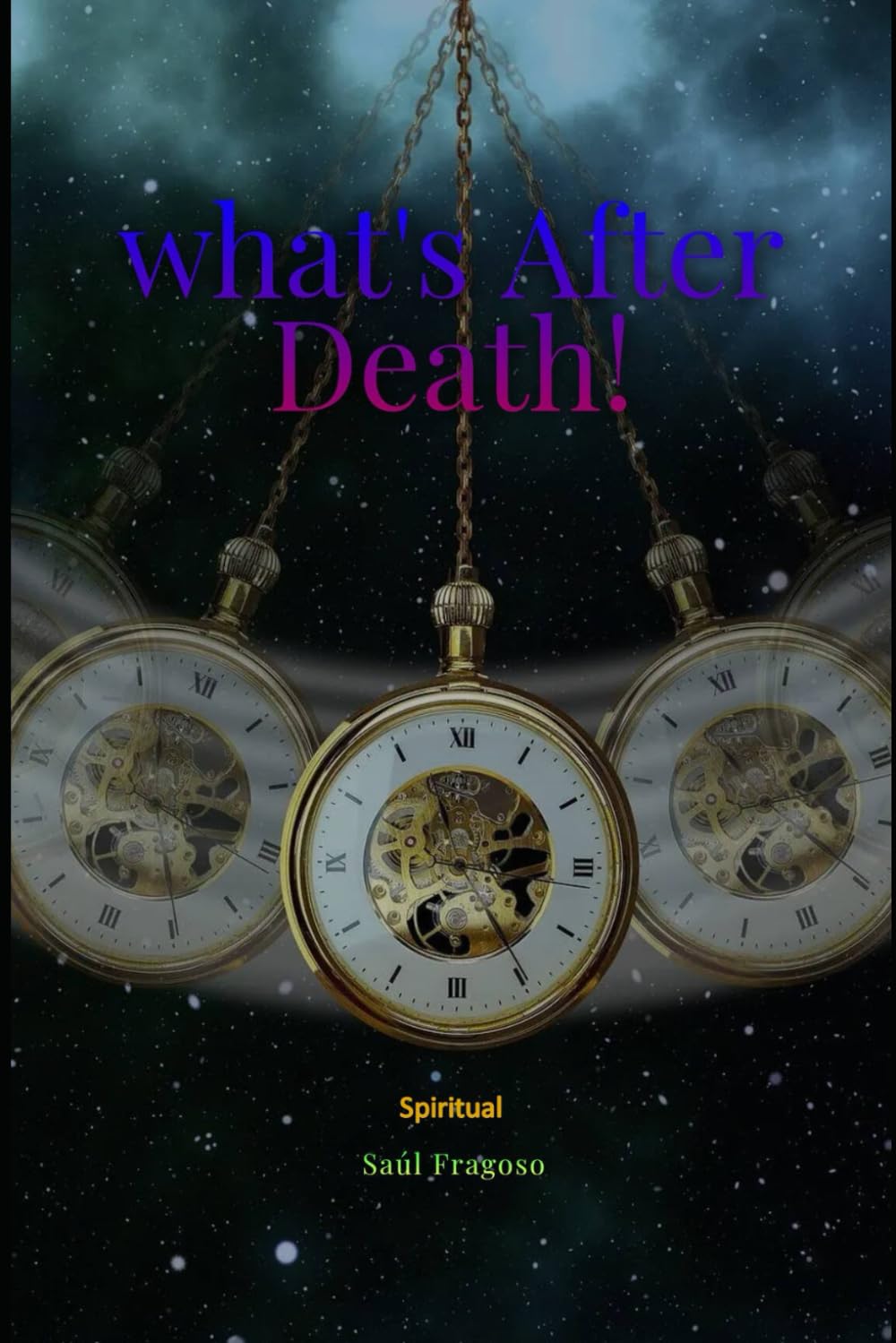 What's After Death!: Spiritual